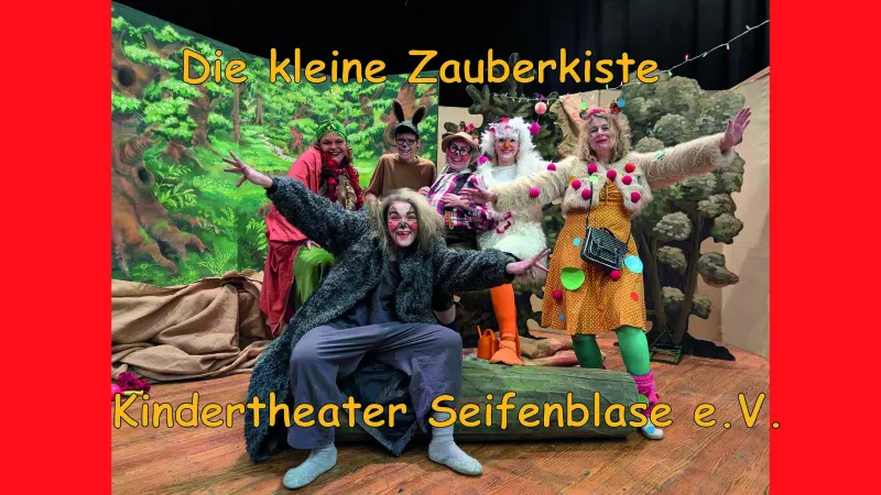 Die kleine Zauberkiste - Kindertheater Seifenblase e.V. Die kleine Zauberkiste - Kindertheater Seifenblase e.V.