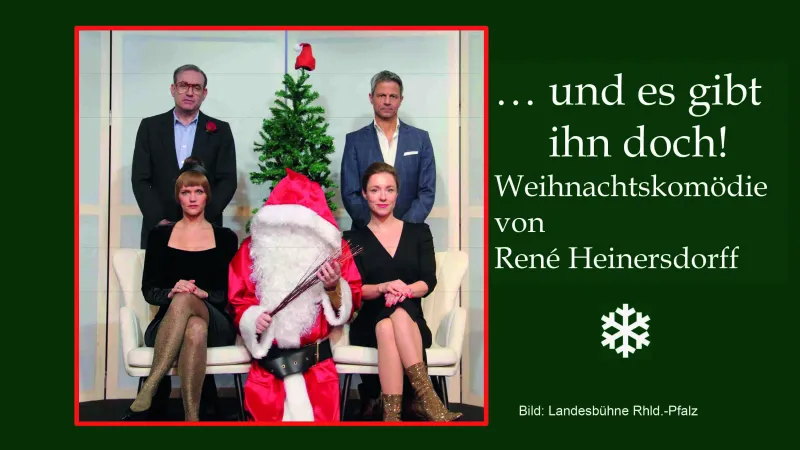 ... und es gibt ihn doch! ... und es gibt ihn doch! (Weihnachtskomödie)